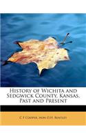 History of Wichita and Sedgwick County, Kansas, Past and Present, Volume II