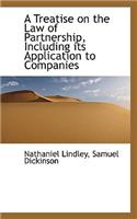 A Treatise on the Law of Partnership, Including Its Application to Companies