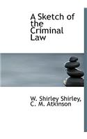A Sketch of the Criminal Law