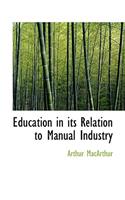 Education in Its Relation to Manual Industry: (English)