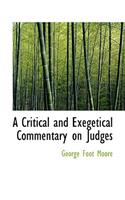 A Critical and Exegetical Commentary on Judges: (English)