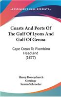 Coasts and Ports of the Gulf of Lyons and Gulf of Genoa: Cape Creux to Piombino Headland (1877)