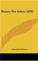 Beauty For Ashes (1878)
