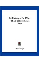 Le Probleme De L'Eau Et Le Roboisement (1908)