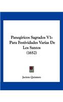 Panegiricos Sagrados V1: Para Festividades Varias De Los Santos (1652)(English)