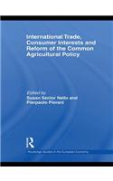 International Trade, Consumer Interests and Reform of the Common Agricultural Policy