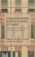 Communicating Europe in Times of Crisis