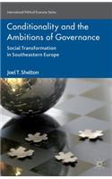 Conditionality and the Ambitions of Governance