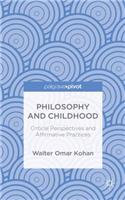 Philosophy and Childhood: Critical Perspectives and Affirmative Practices