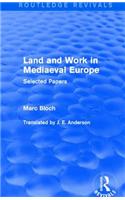 Land and Work in Mediaeval Europe (Routledge Revivals)