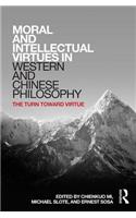 Moral and Intellectual Virtues in Western and Chinese Philosophy