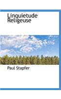 Linquietude Religeuse: (French)