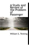 A Study and Review of the Problem of Passenger