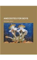 Anecdotes for Boys: (English)
