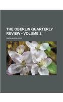 The Oberlin Quarterly Review (Volume 2): (English)