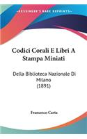 Codici Corali E Libri A Stampa Miniati