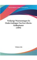 Veeljarige Waarnemingen En Ondervindingen Van Een Liberia-Koffieplanter (1894)