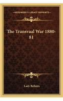 The Transvaal War 1880-81
