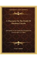 A Discourse On The Death Of Abraham Lincoln
