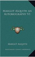 Margot Asquith an Autobiography V1