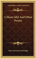A Home Idyl and Other Poems