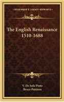 The English Renaissance 1510-1688