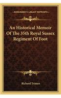 Historical Memoir of the 35th Royal Sussex Regiment of Foot