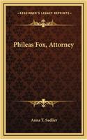 Phileas Fox, Attorney