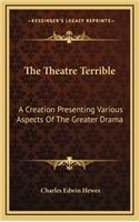 The Theatre Terrible