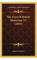 The Lives Of British Historians V1 (1855)