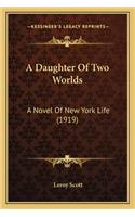 A Daughter Of Two Worlds