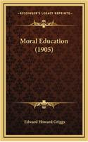 Moral Education (1905)