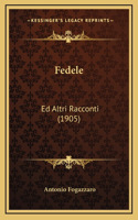 Fedele: Ed Altri Racconti (1905)