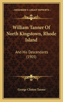 William Tanner Of North Kingstown, Rhode Island
