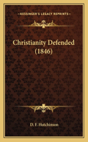Christianity Defended (1846)