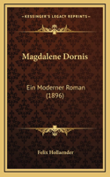 Magdalene Dornis: Ein Moderner Roman (1896)