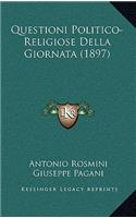 Questioni Politico-Religiose Della Giornata (1897)