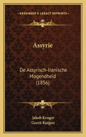 Assyrie: de Assyrisch-Iranische Mogendheid (1856)