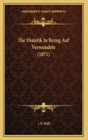 Die Diatetik In Bezug Auf Verwundete (1871)