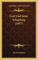 Gott Und Seine Schopfung (1857)