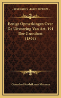 Eenige Opmerkingen Over De Uitvoering Van Art. 191 Der Grondwet (1894)