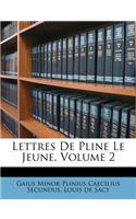 Lettres de Pline Le Jeune, Volume 2