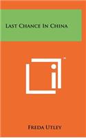Last Chance in China
