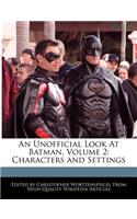 An Unofficial Look At Batman, Volume 2