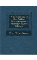 Companion to the British Pharmacop Ia