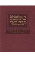 Suburban Homes on the Old Colony. a Directory for Those Who Seek a Suburban Residence
