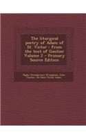 The Liturgical Poetry of Adam of St. Victor