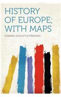 History of Europe; With Maps: (English)