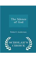 Silence of God - Scholar's Choice Edition