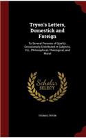 Tryon's Letters, Domestick and Foreign